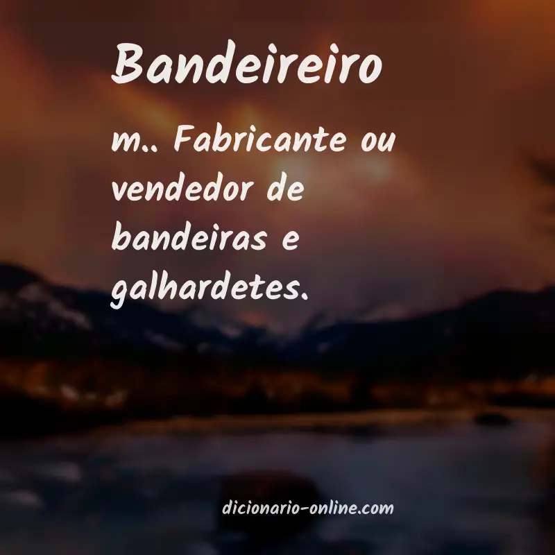 Significado de bandeireiro