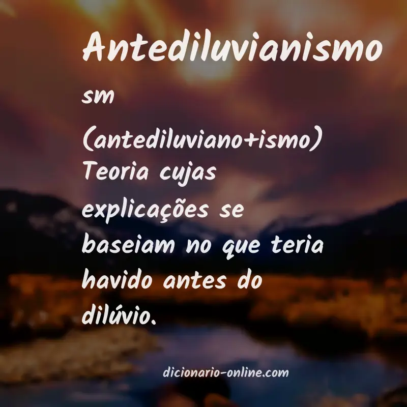 Significado de antediluvianismo
