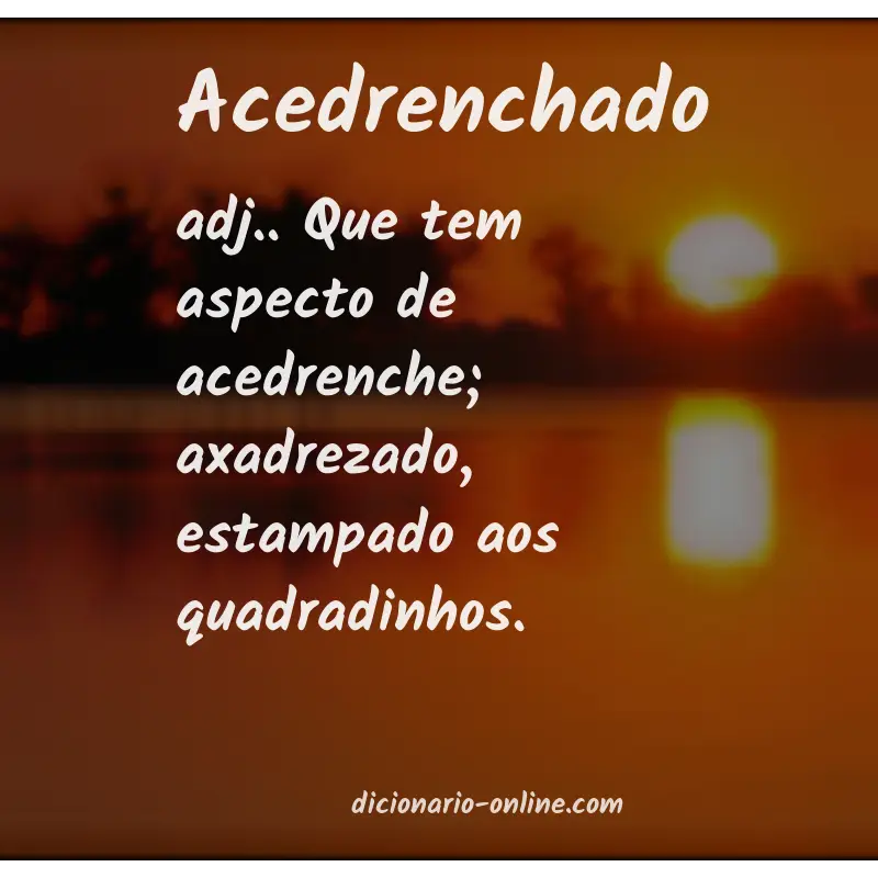 Significado de acedrenchado
