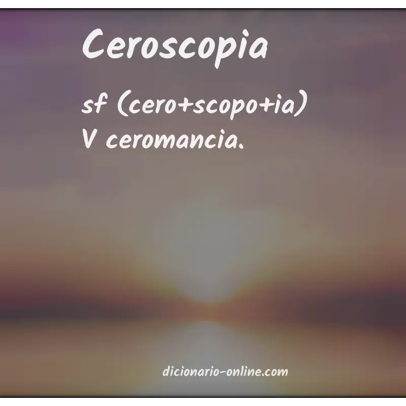 Significado de ceroscopia