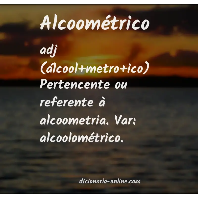 Significado de alcoométrico