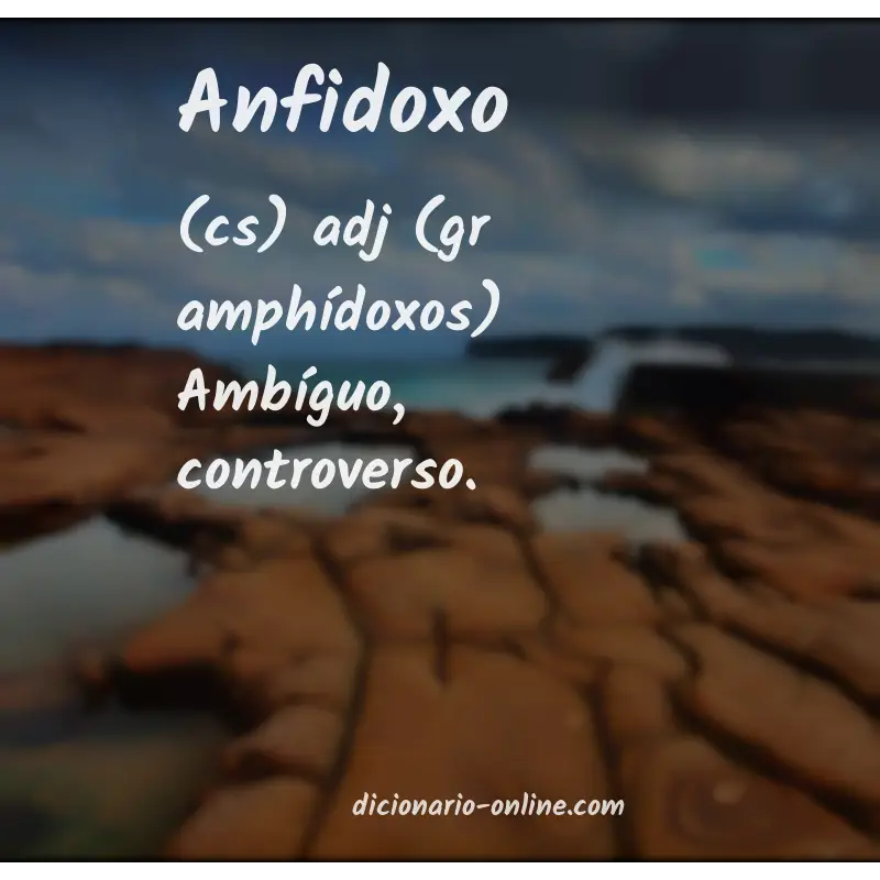 Significado de anfidoxo