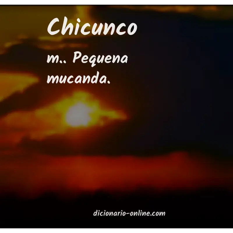 Significado de chicunco