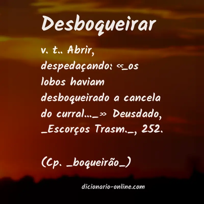 Significado de desboqueirar
