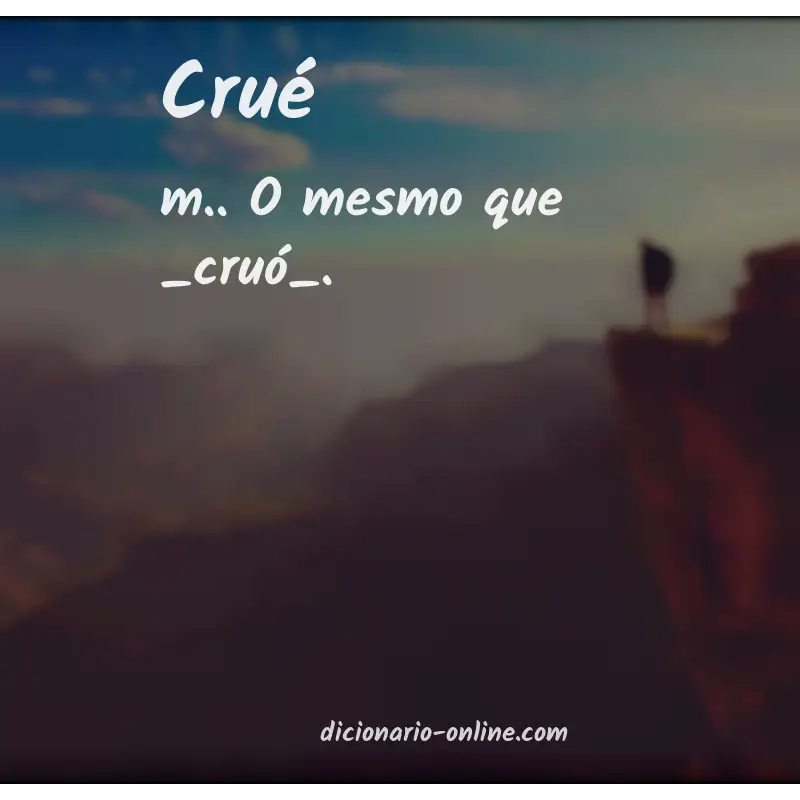 Significado de crué