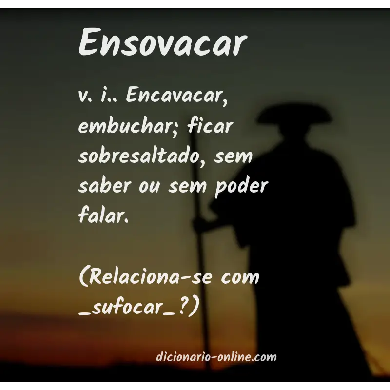Significado de ensovacar