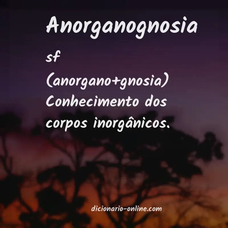 Significado de anorganognosia