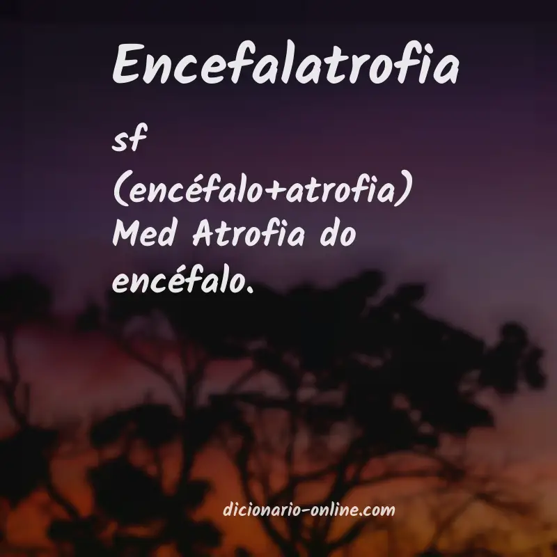 Significado de encefalatrofia