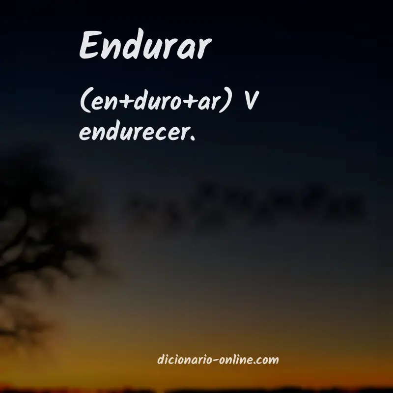 Significado de endurar