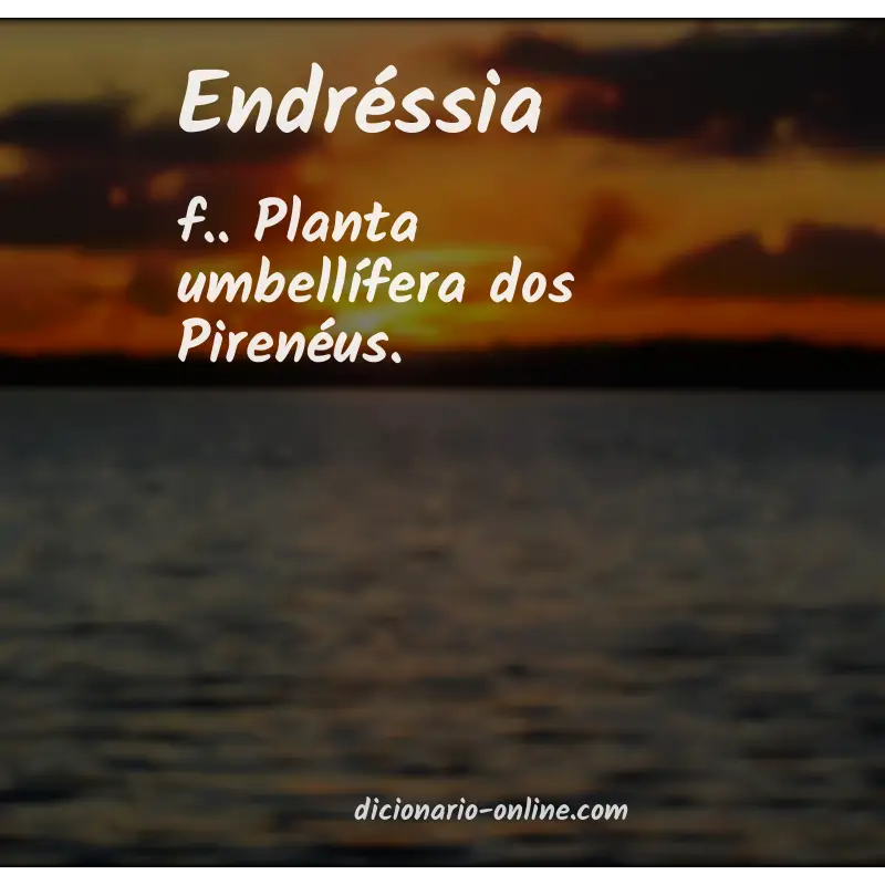 Significado de endréssia