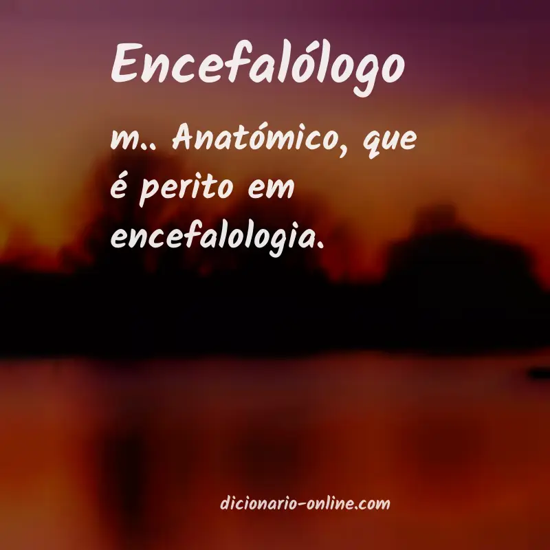 Significado de encefalólogo