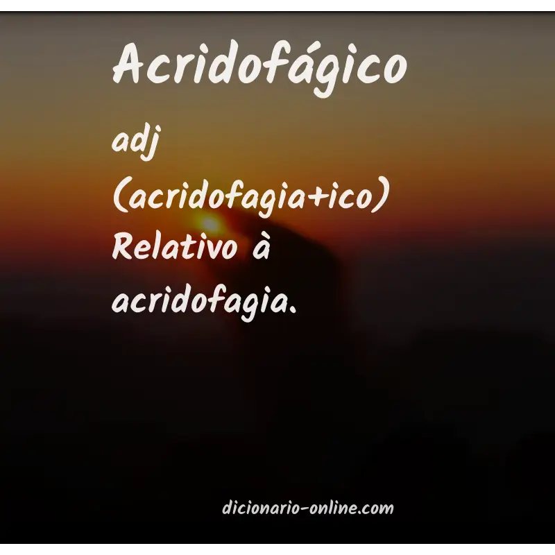 Significado de acridofágico