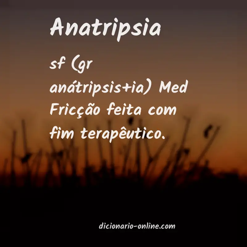 Significado de anatripsia