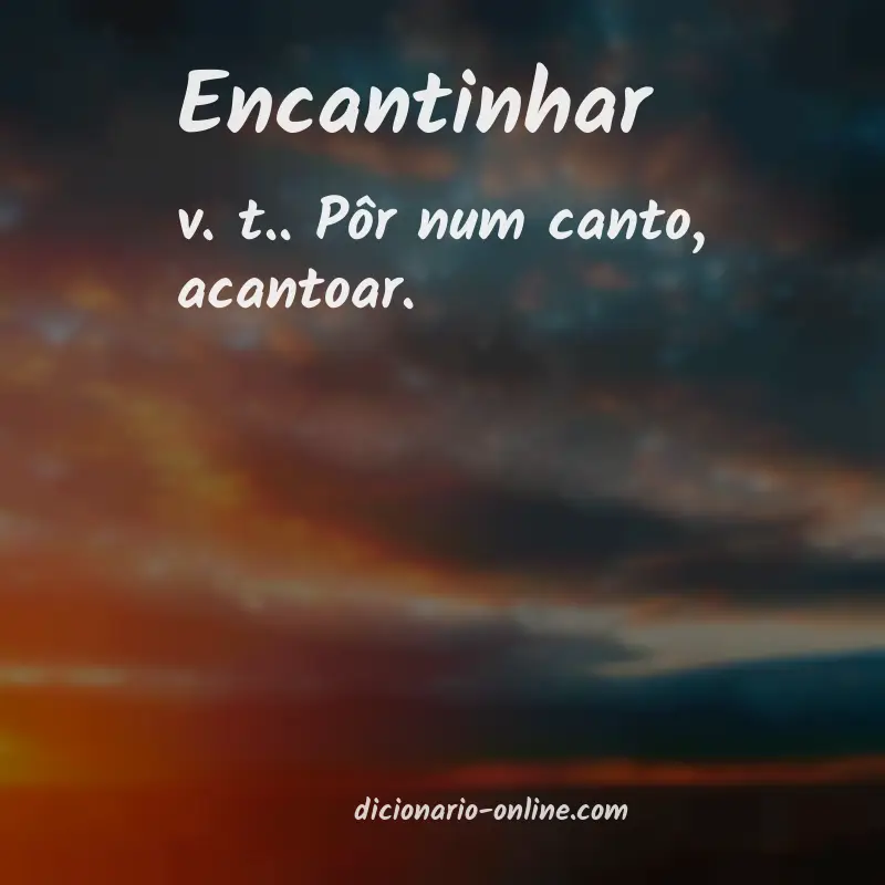 Significado de encantinhar