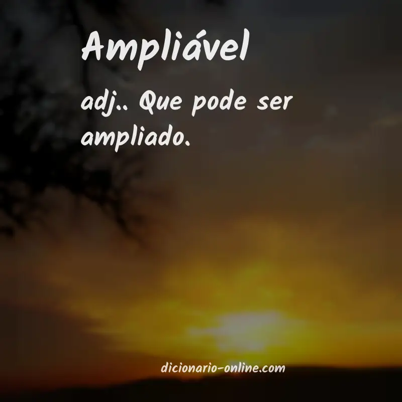Significado de ampliável