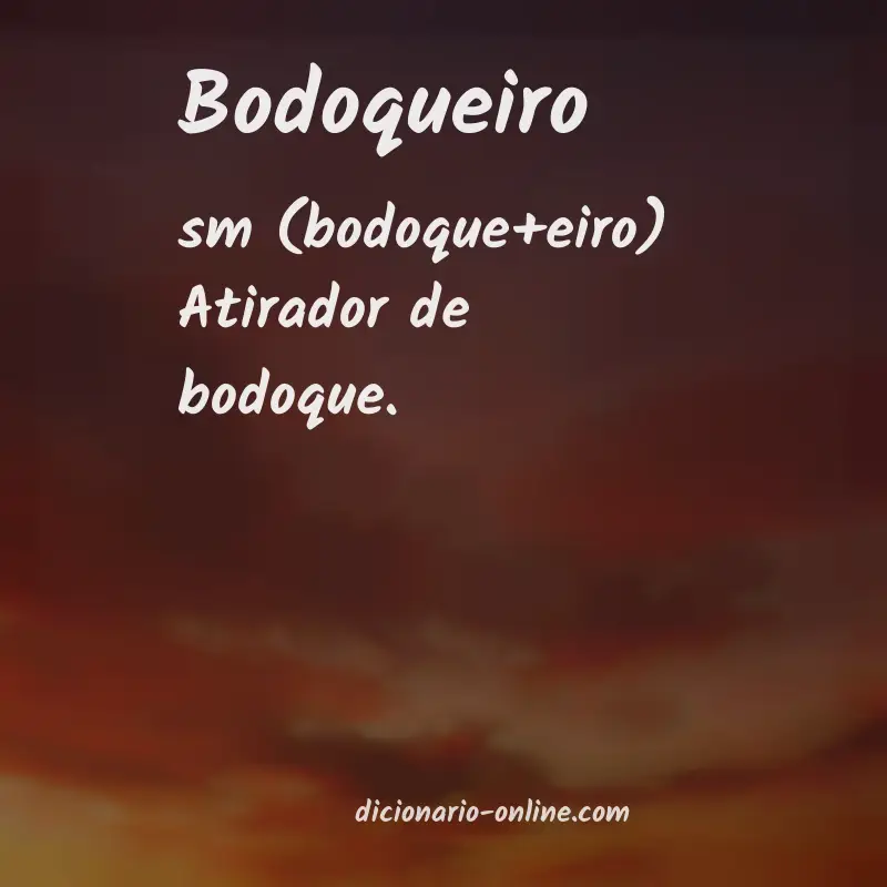 Significado de bodoqueiro