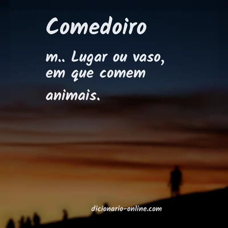 Significado de comedoiro