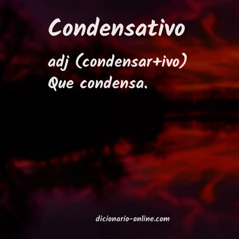 Significado de condensativo