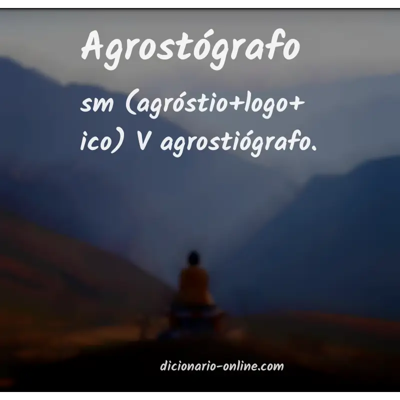 Significado de agrostógrafo