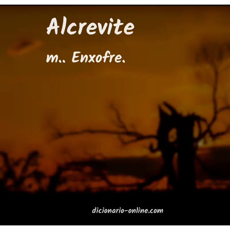 Significado de alcrevite