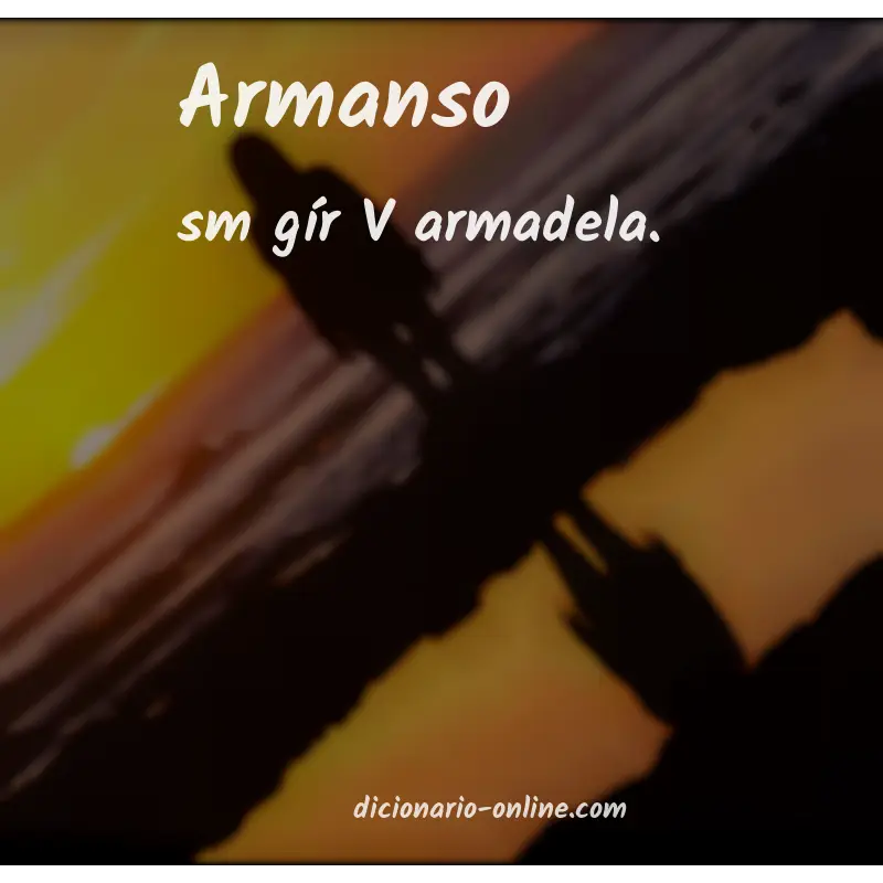 Significado de armanso