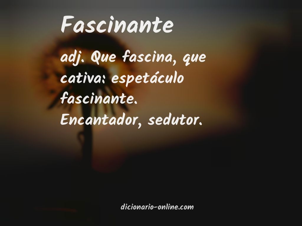 Significado de fascinante