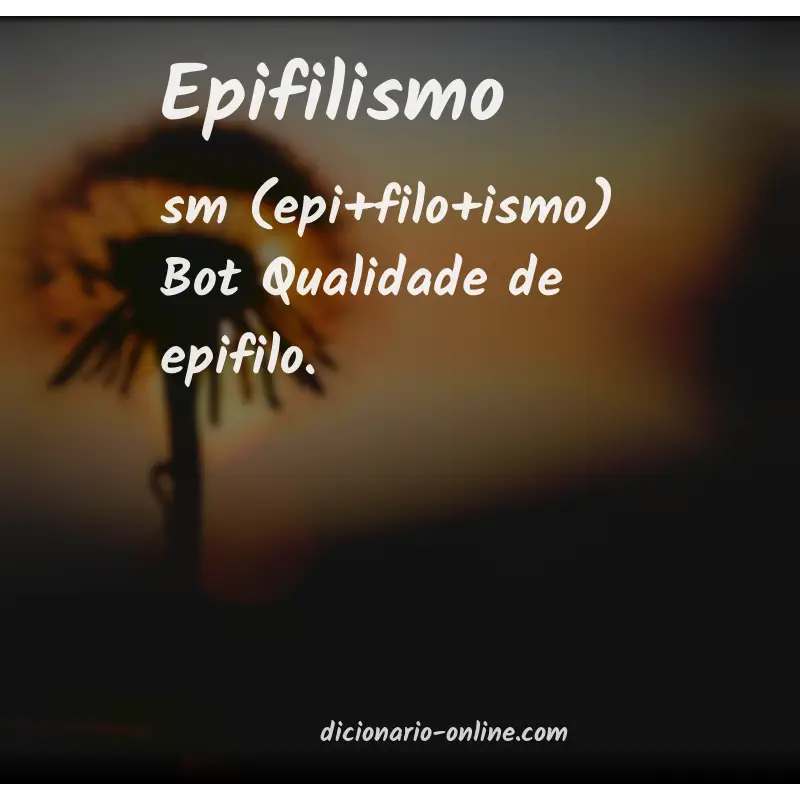Significado de epifilismo