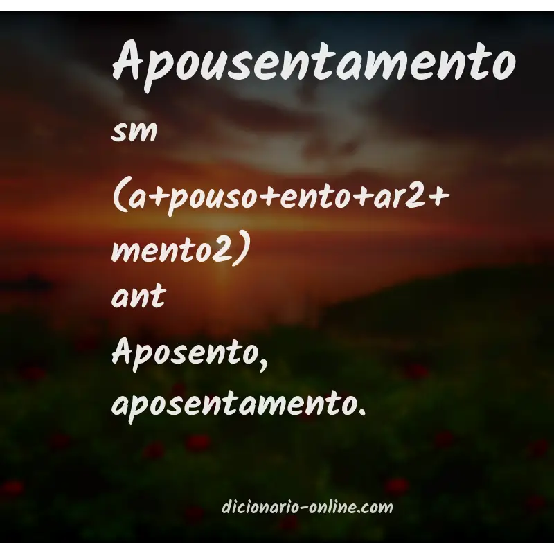 Significado de apousentamento