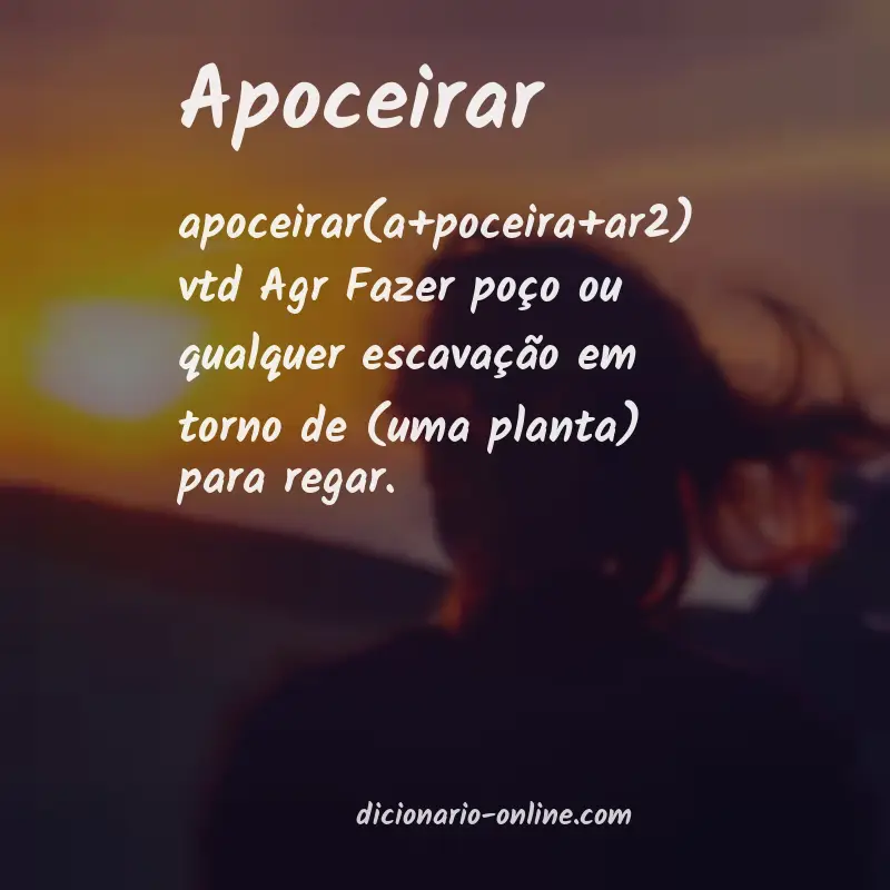 Significado de apoceirar