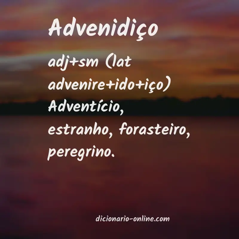 Significado de advenidiço