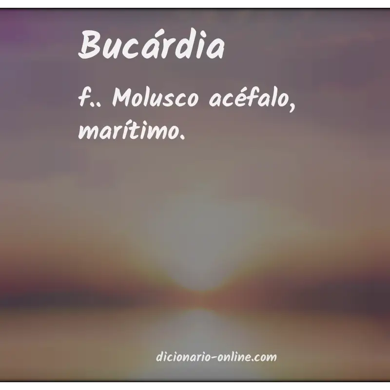 Significado de bucárdia