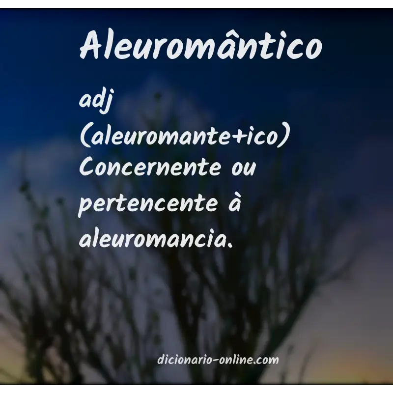 Significado de aleuromântico
