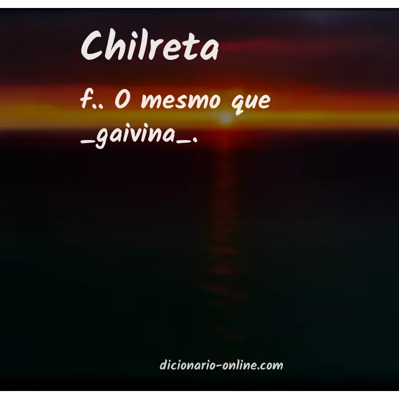 Significado de chilreta