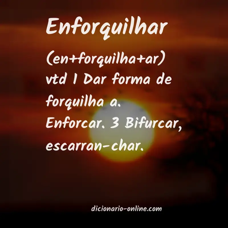 Significado de enforquilhar