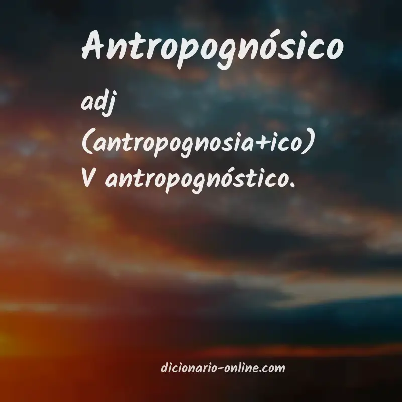 Significado de antropognósico
