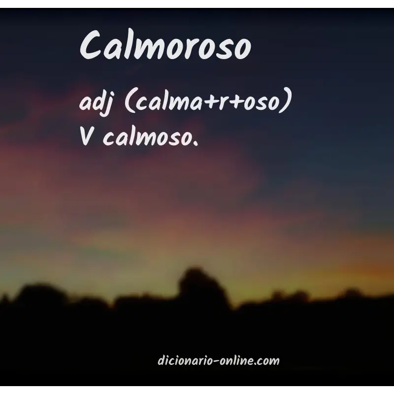 Significado de calmoroso