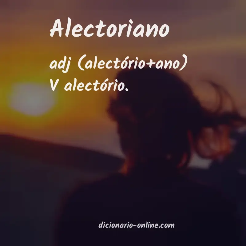 Significado de alectoriano