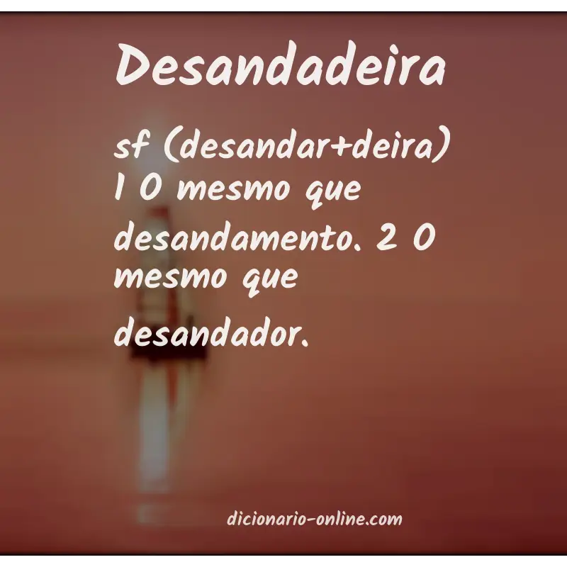 Significado de desandadeira