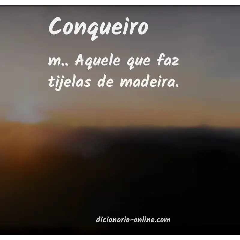 Significado de conqueiro