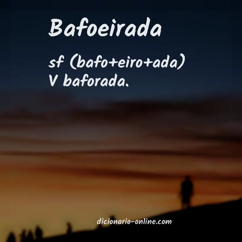 Significado de bafoeirada