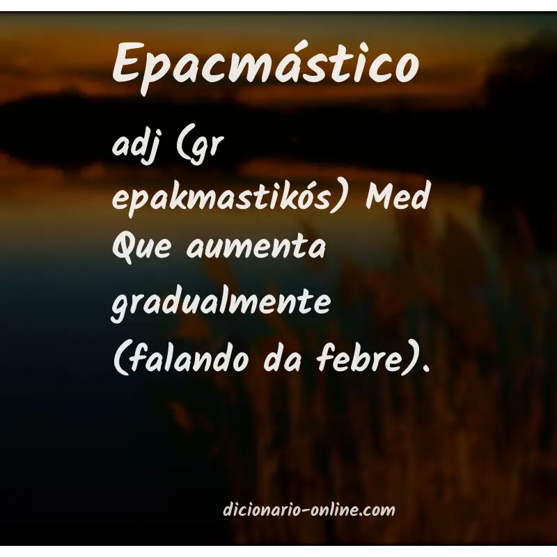 Significado de epacmástico