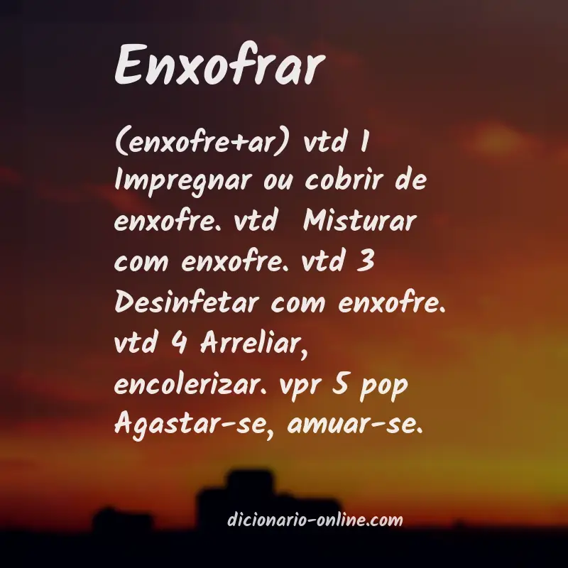 Significado de enxofrar