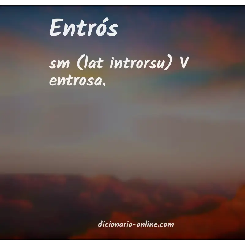 Significado de entrós