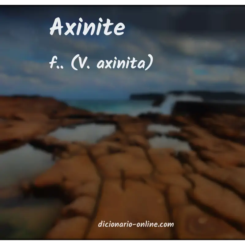 Significado de axinite