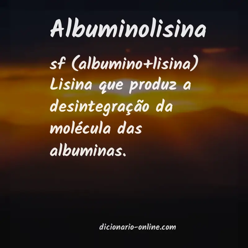 Significado de albuminolisina