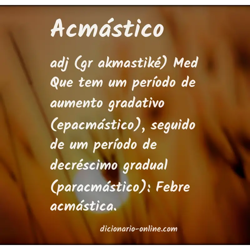 Significado de acmástico