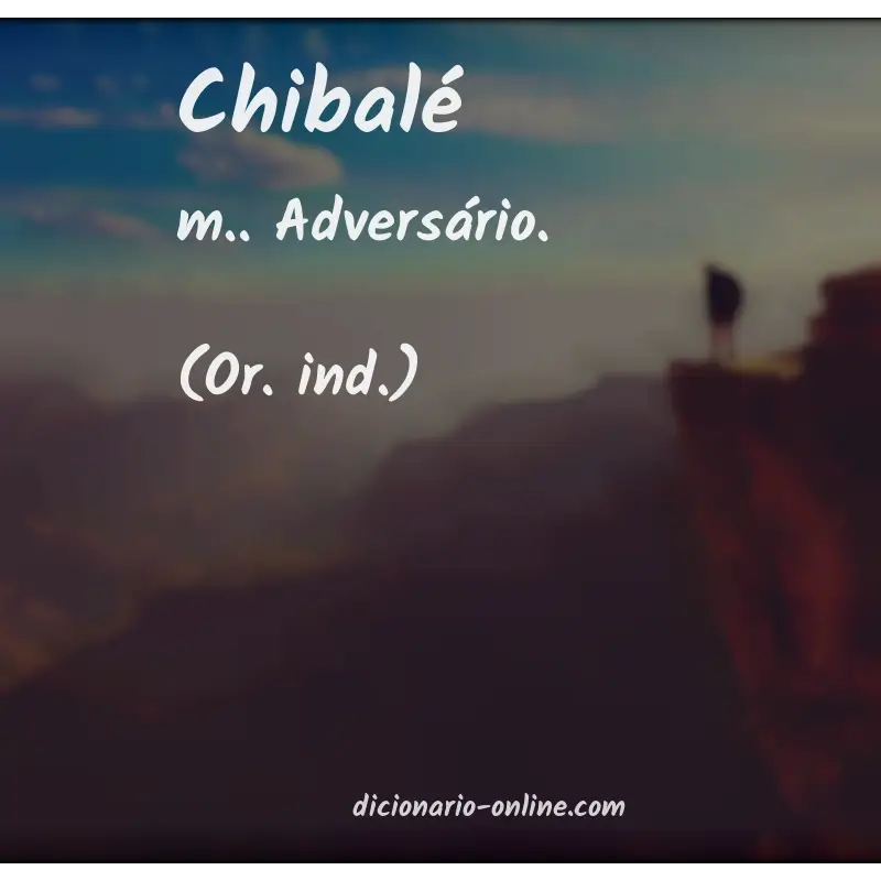 Significado de chibalé