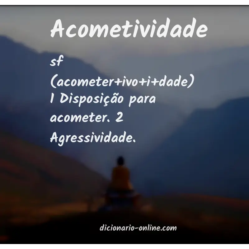 Significado de acometividade