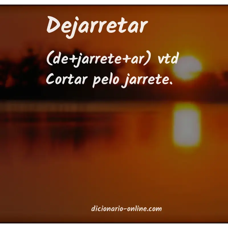 Significado de dejarretar