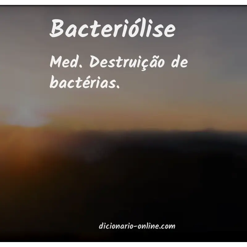 Significado de bacteriólise